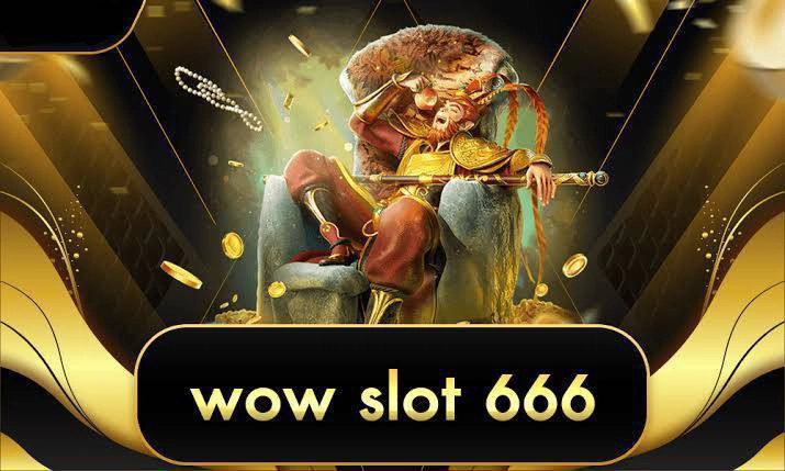 wow slot 666 สมัคร